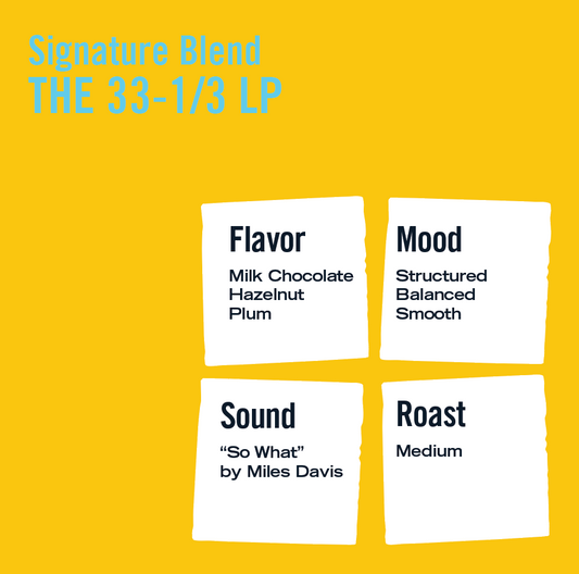 The 33-1/3 LP - Signature Blend